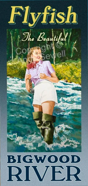 Vintage Look Fly Fishing pin-up "Fish the Bigwood" art print from Original watercolor